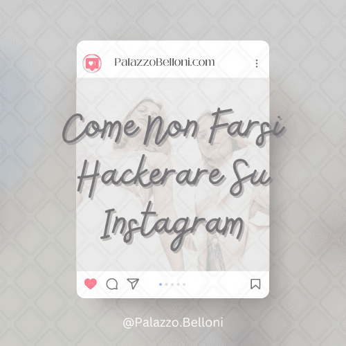 Come non farsi hackerare su Instagram