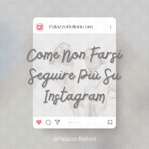 Come non farsi seguire più su Instagram